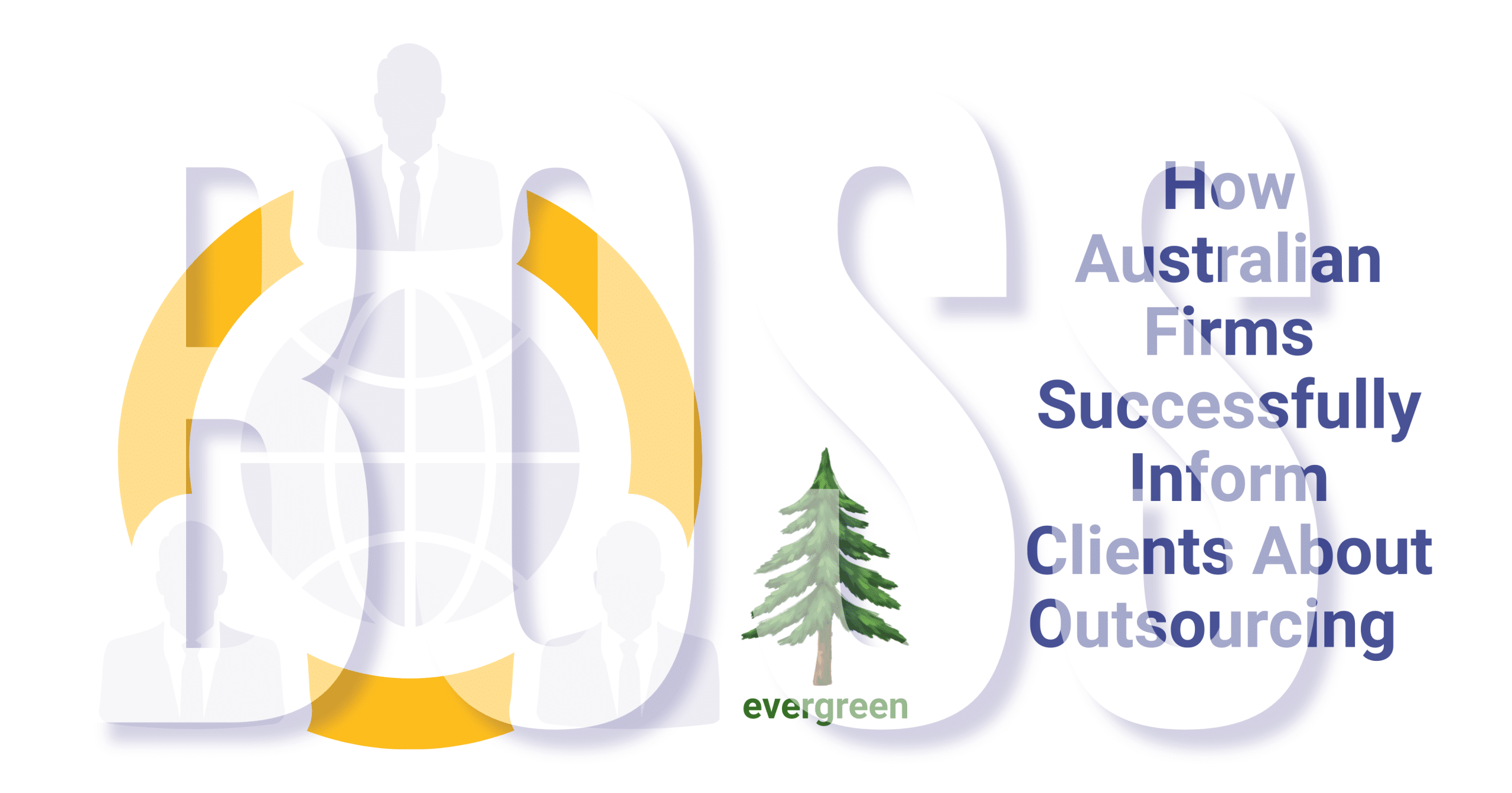 How to Transparently Inform Clients About Outsourcing Accounting Work – Evergreen
