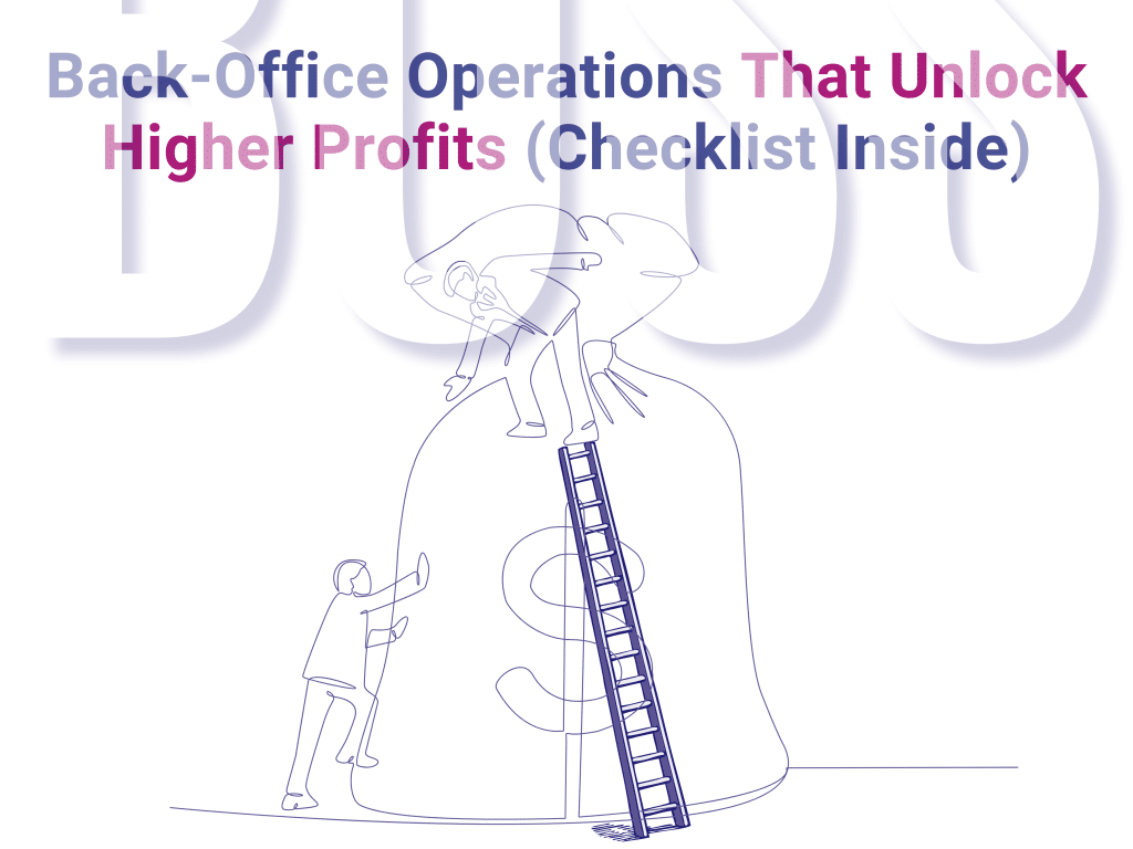 Back-office operations that unlock higher profits (checklist inside) – Evergreen