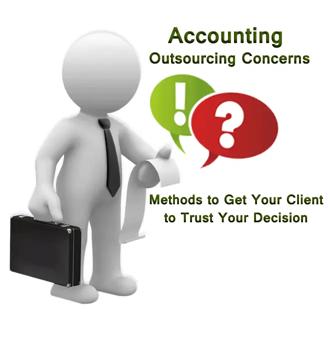 Do Your Clients Have Accounting Outsourcing Concerns?
