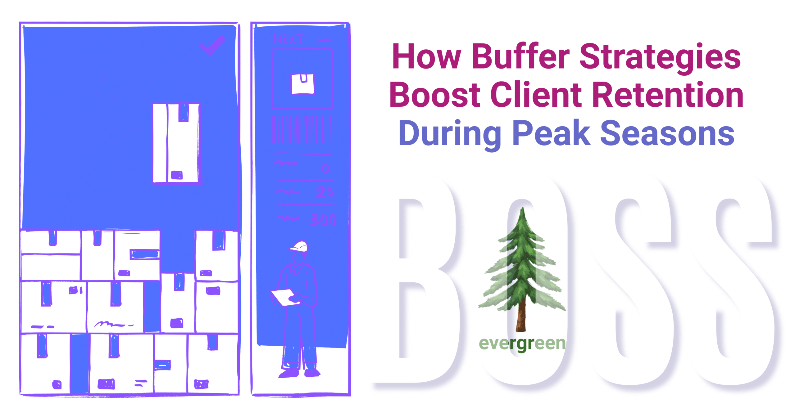 How buffer strategies boost client retention during peak seasons – Evergreen