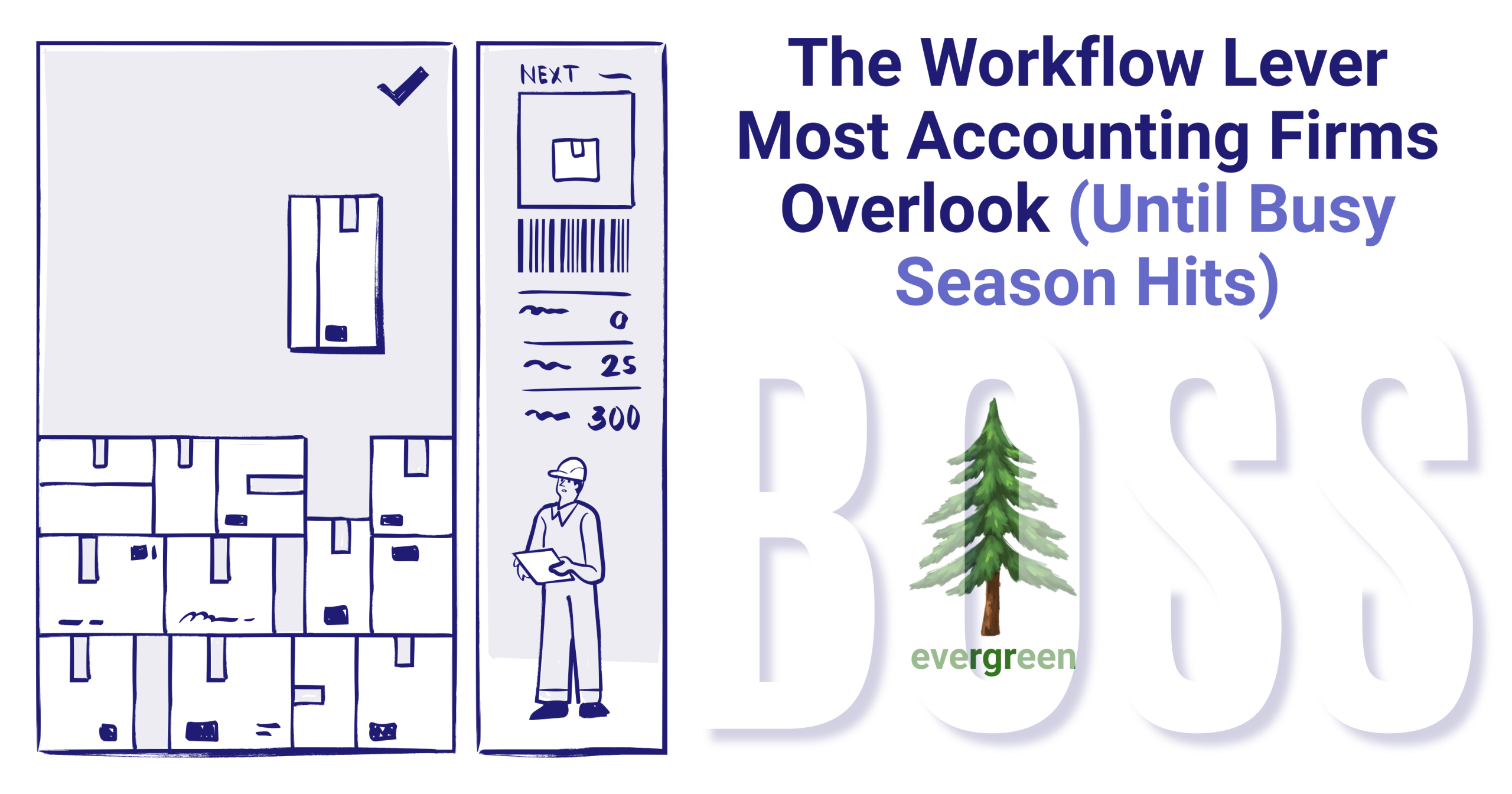 the-workflow-lever-most-accounting-firms-overlook-until-busy-season-hits-evergreen