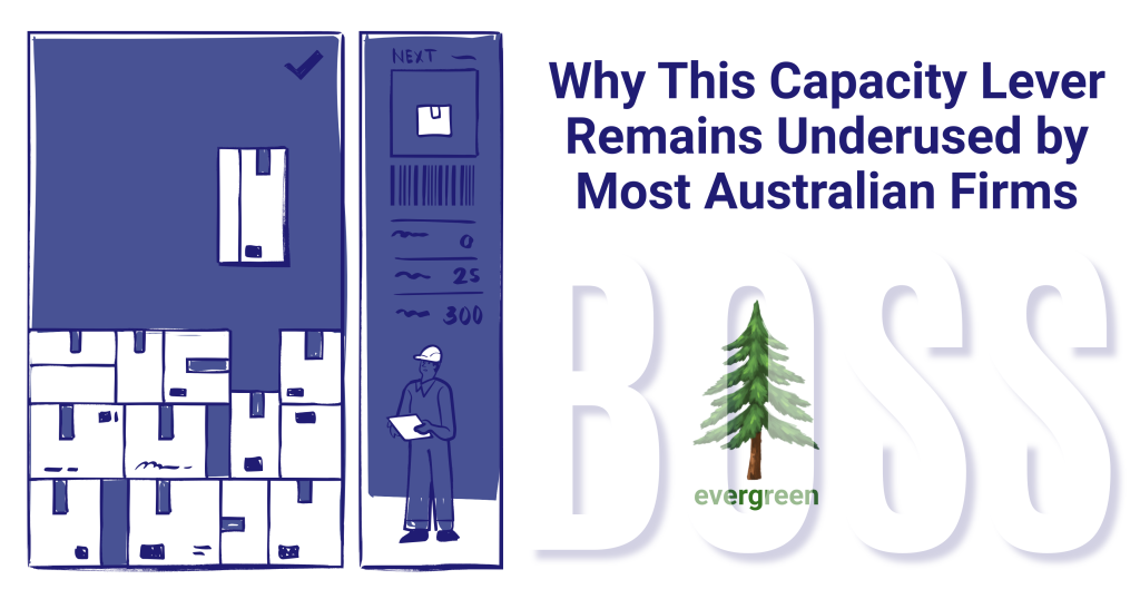 Why this capacity lever remains underused by most Australian firms – Evergreen