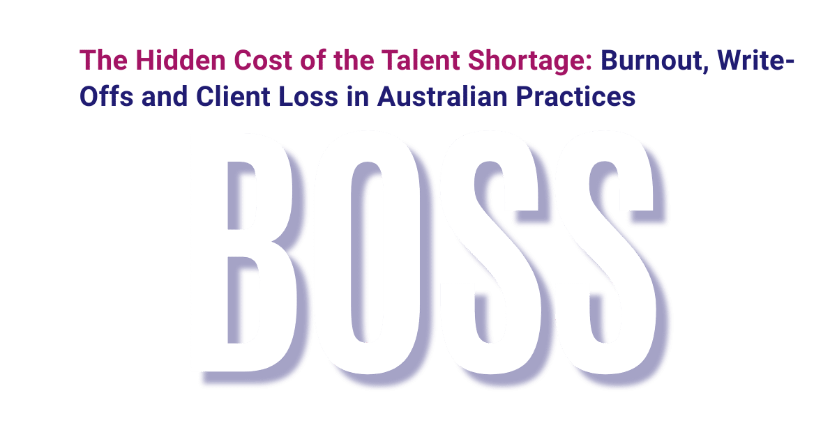 Hidden cost of talent shortage in Australian accounting firms featured image with BOSS branding