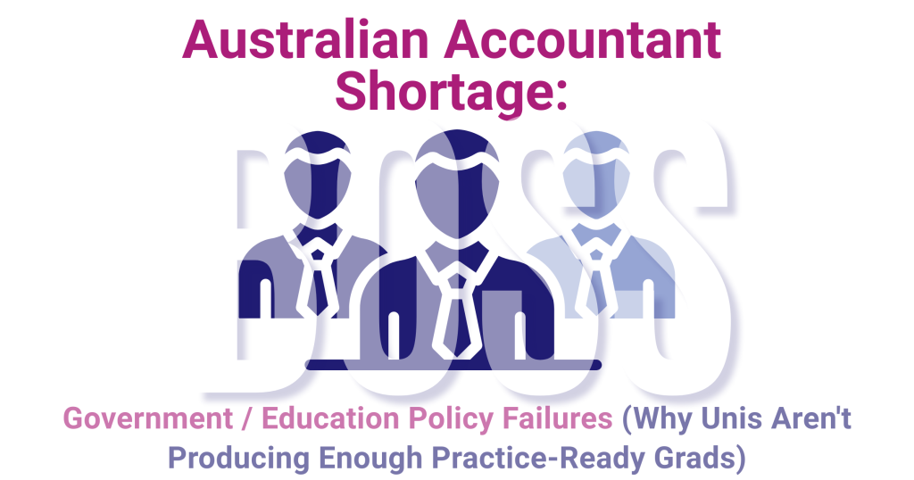 Government education policy failures why universities not producing practice-ready accounting graduates featured image with BOSS branding