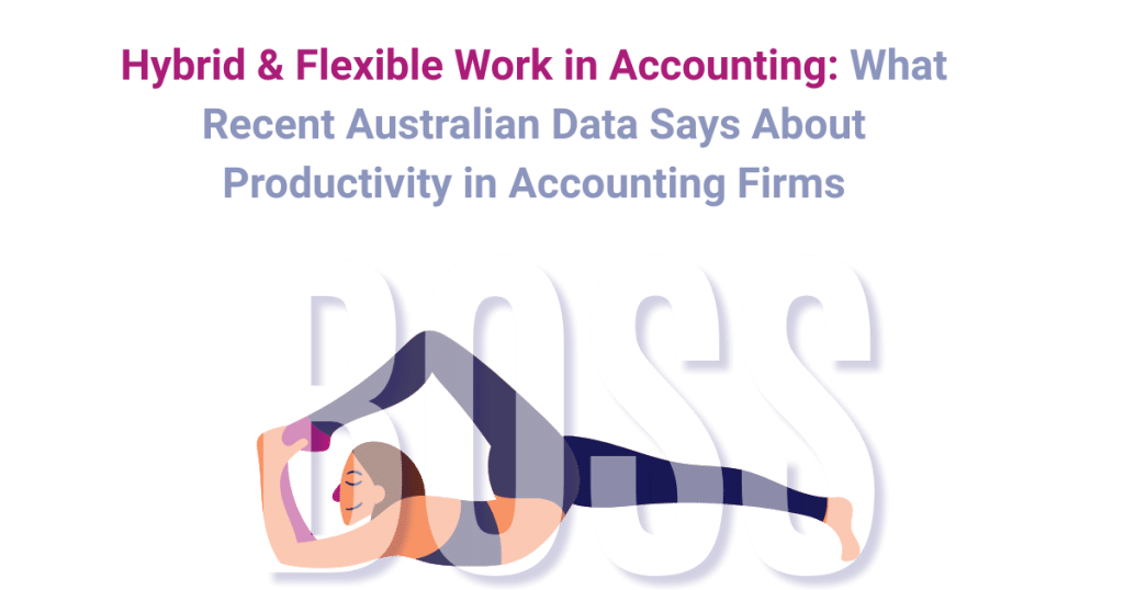 Hybrid Work Models: What Recent Australian Data Says About Productivity in Accounting Firms featured image with BOSS branding