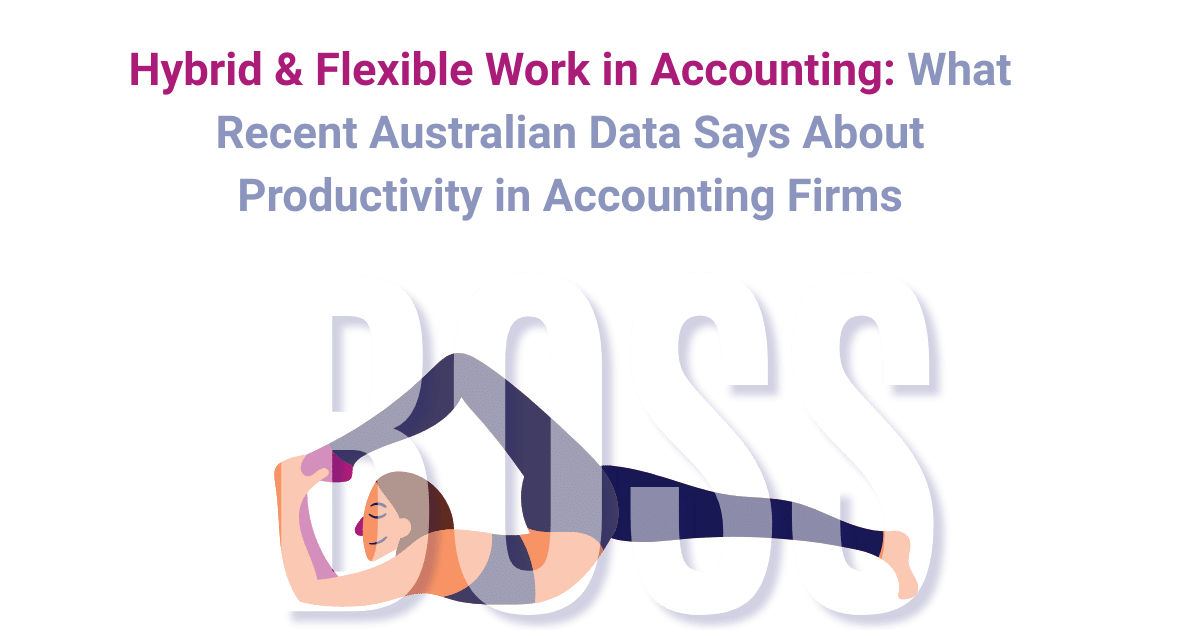Hybrid Work Models: What Recent Australian Data Says About Productivity in Accounting Firms featured image with BOSS branding