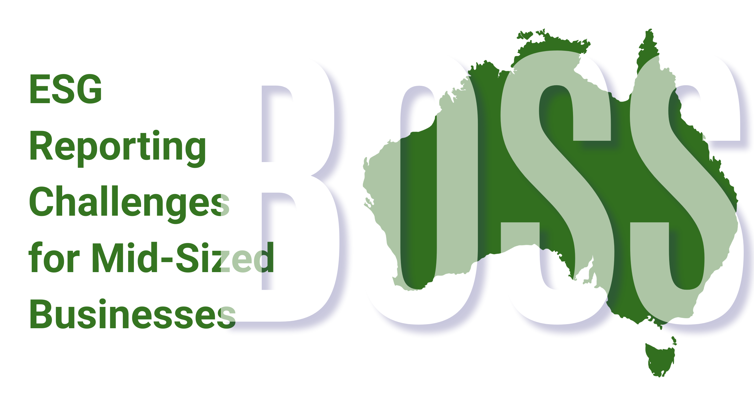 ESG reporting challenges and solutions for mid-sized Australian businesses Group 2 3 entities