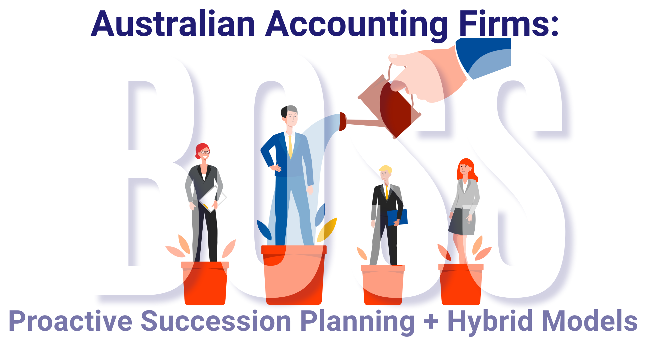 Australian Accounting Firms: How proactive succession planning and hybrid capacity models can secure long-term stability amid talent shortages