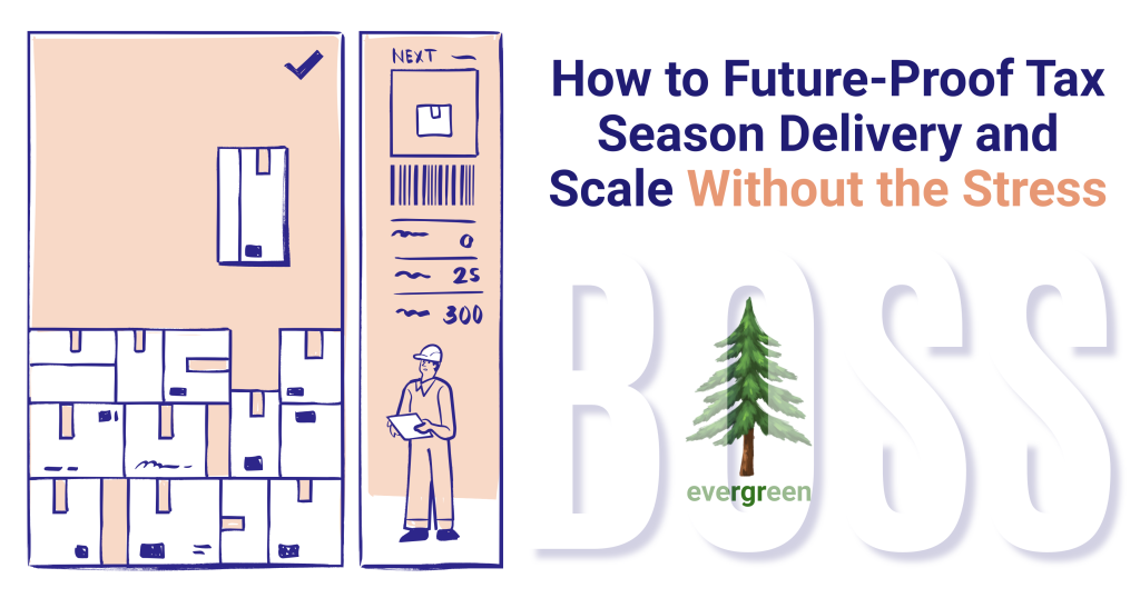 How to future-proof tax season delivery and scale without the stress – Evergreen