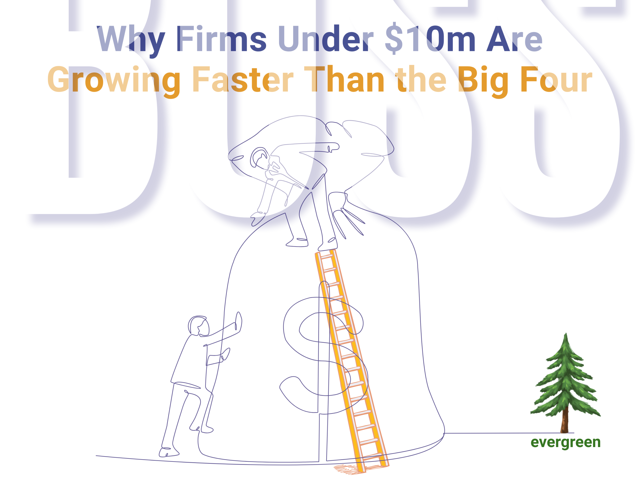 Why firms under $10m are growing faster than the Big Four – Press Release