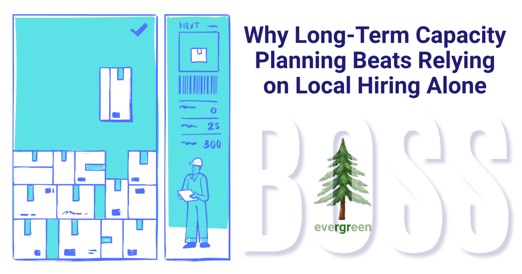 Why long-term capacity planning beats relying on local hiring alone – Evergreen