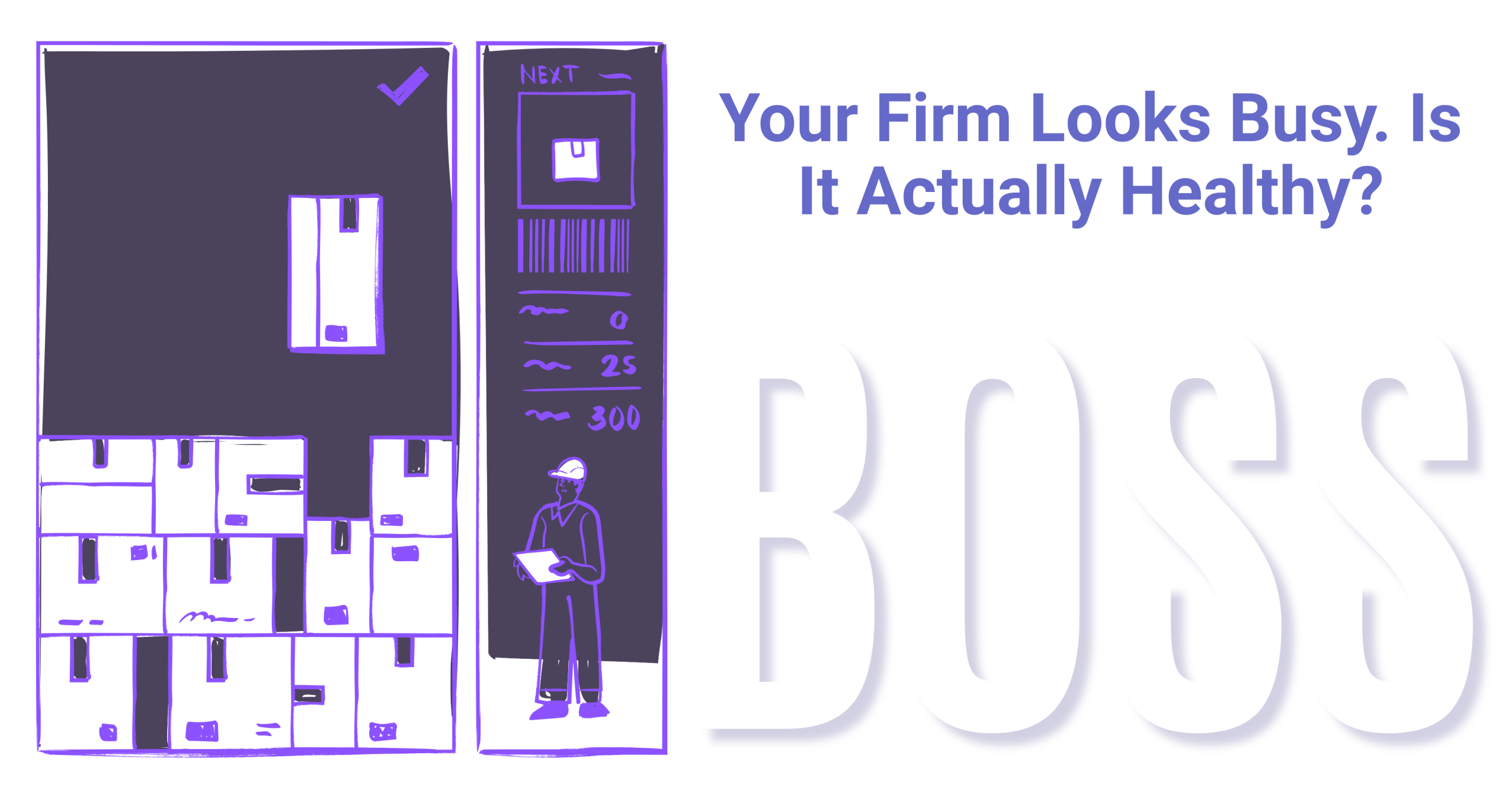 Your firm looks busy. Is it actually healthy?