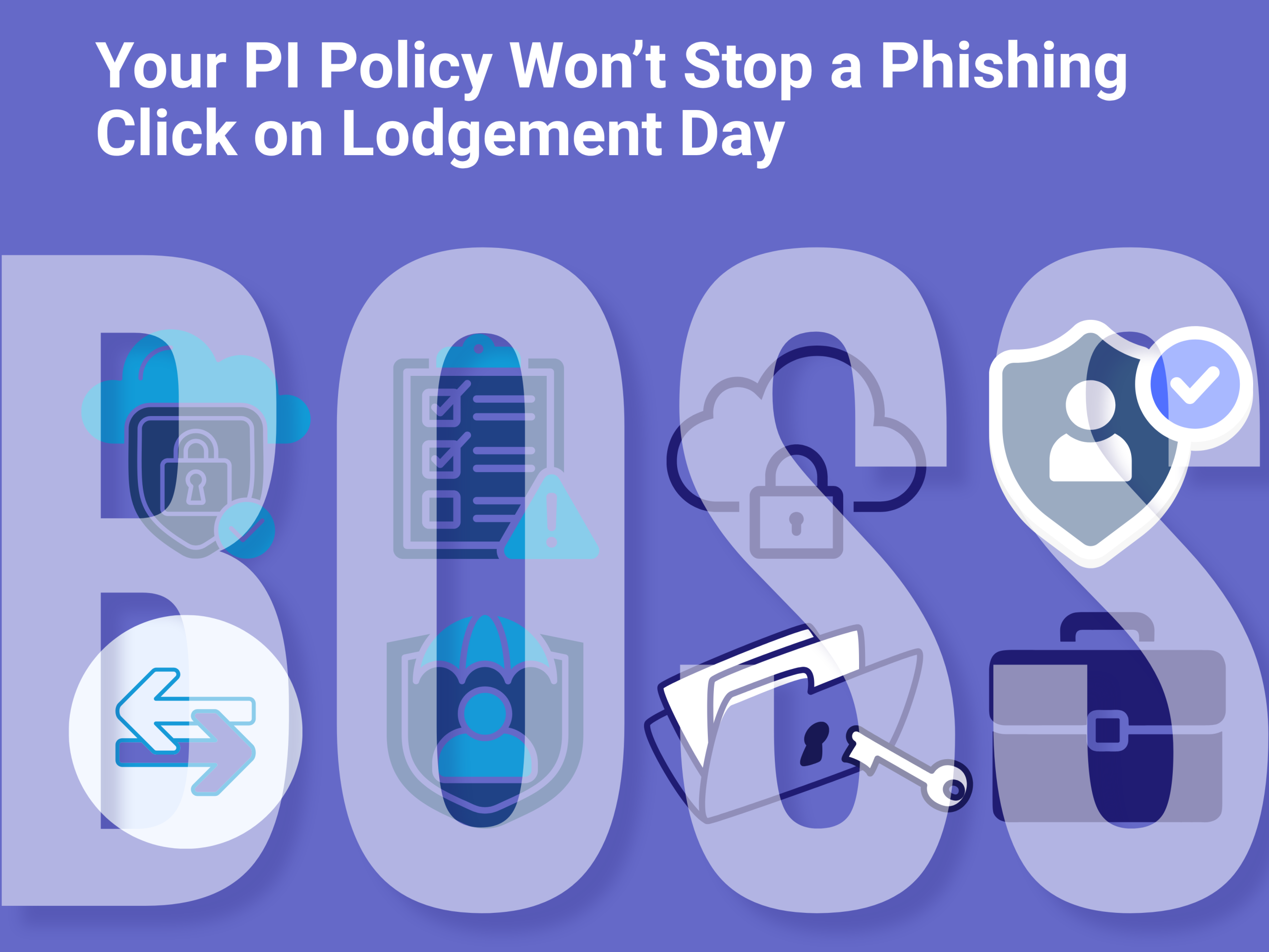 Your PI policy won't stop a phishing click on lodgement day – press release